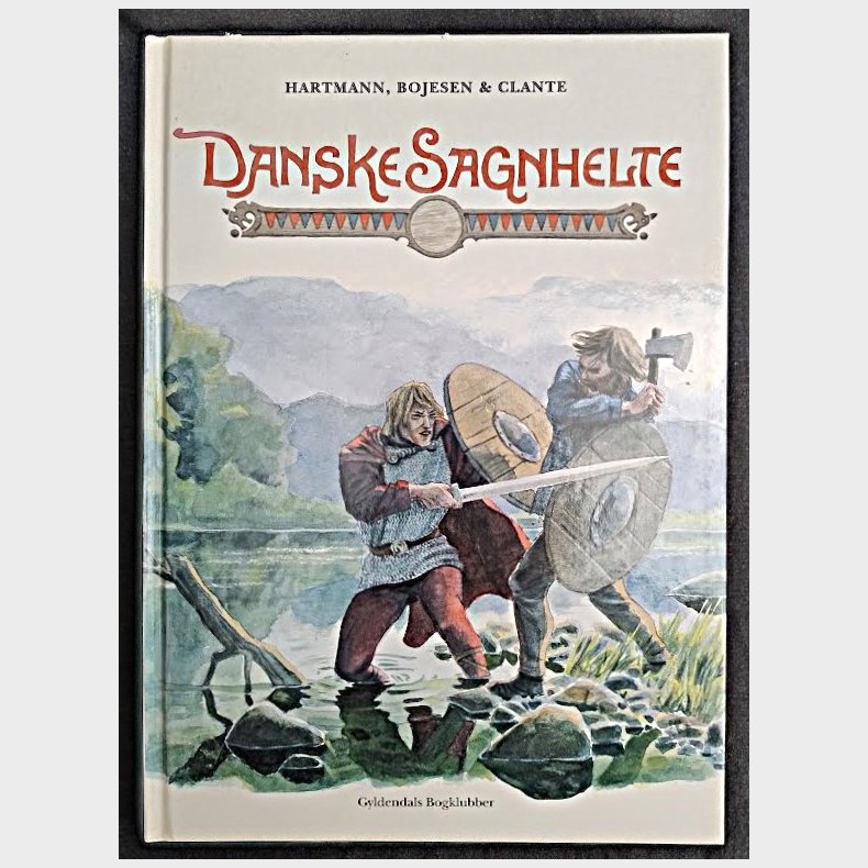 Hartmann, Bojesen &amp; Clante: Danske Sagnhelte